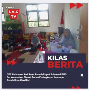 SPS Al-Jannah Jadi Tuan Rumah Rapat Bulanan PAUD se-Kecamatan Cisaat, Bahas Peningkatan Layanan Pendidikan Usia Dini