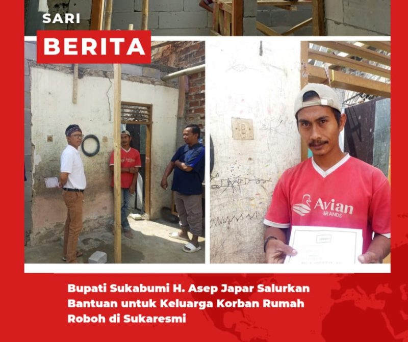 Bupati Sukabumi H. Asep Japar Salurkan Bantuan untuk Keluarga Korban Rumah Roboh di Sukaresmi